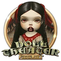 Doll Theater Fusion Reels